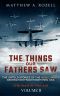 [The Things Our Fathers Saw 01] • B0737m5ndq